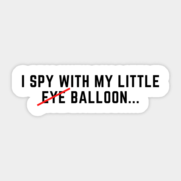 I spy with my little eye...I mean balloon. Chinese spy balloon Sticker by C-Dogg